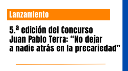 Lanzamiento de la 5.ª edición del Concurso Juan Pablo Terra: “No dejar a nadie atrás en la precariedad”