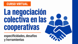 Curso de formación: “La negociación colectiva en las cooperativas: especificidades, desafíos y herramientas