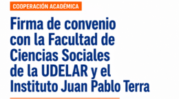 Firma de convenio entre la Facultad de Ciencias Sociales de la Udelar y el Instituto Juan Pablo Terra